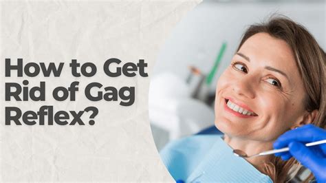 teens gag|How to Get Rid of the Gag Reflex: Plus Long.